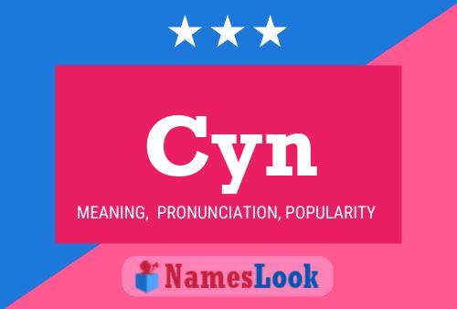 Cyn Name Poster