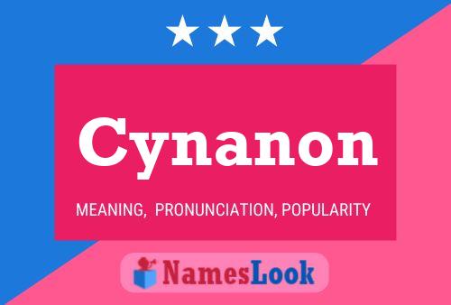 Cynanon Name Poster