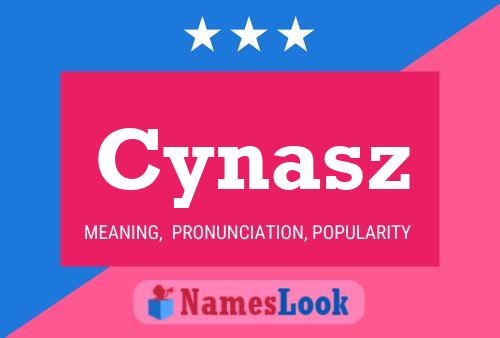 Cynasz Name Poster