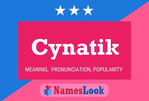 Cynatik Name Poster