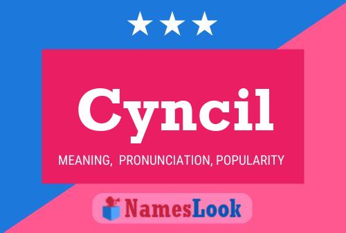 Cyncil Name Poster