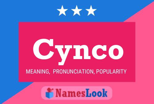 Cynco Name Poster