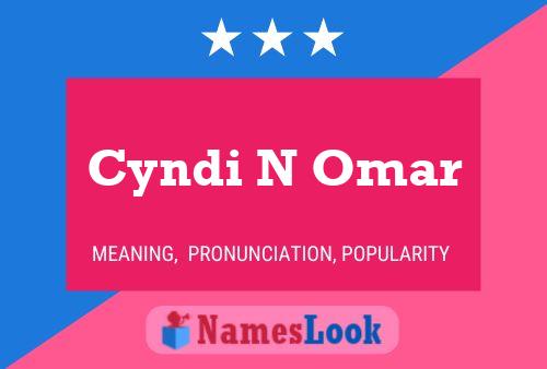 Cyndi N Omar Name Poster