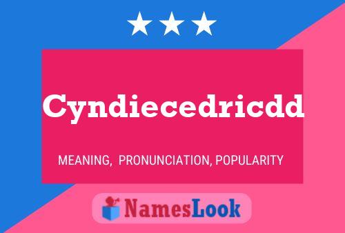 Cyndiecedricdd Name Poster