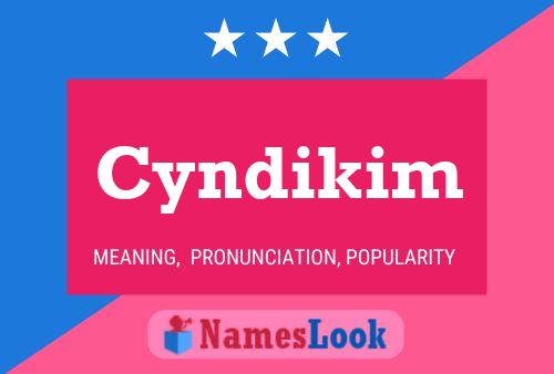 Cyndikim Name Poster