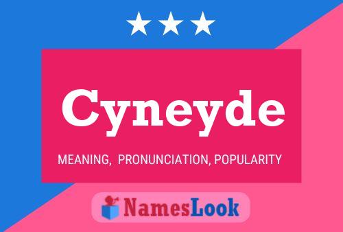 Cyneyde Name Poster