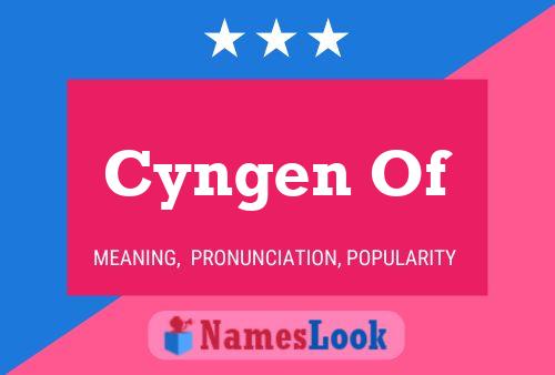 Cyngen Of Name Poster