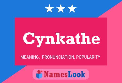 Cynkathe Name Poster