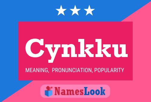 Cynkku Name Poster