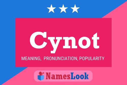 Cynot Name Poster