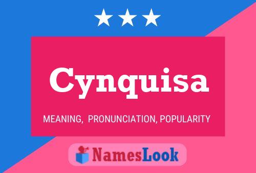 Cynquisa Name Poster