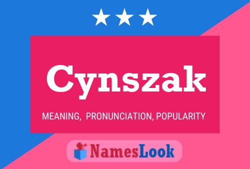 Cynszak Name Poster