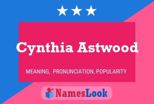 Cynthia Astwood Name Poster