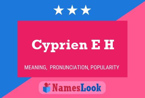 Cyprien E H Name Poster