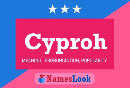 Cyproh Name Poster