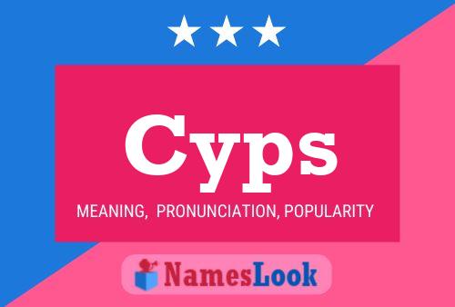 Cyps Name Poster