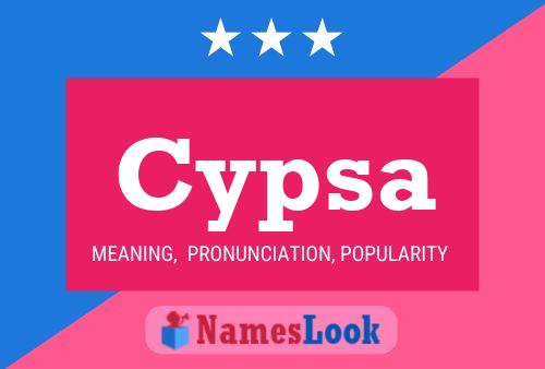 Cypsa Name Poster