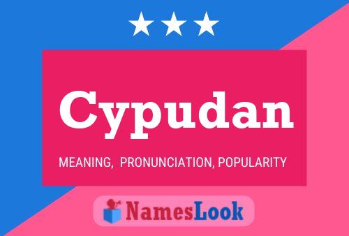 Cypudan Name Poster