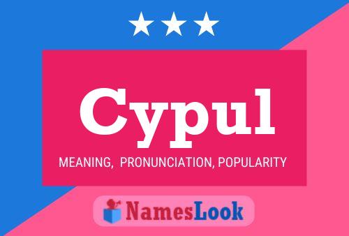 Cypul Name Poster