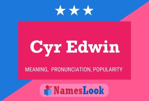 Cyr Edwin Name Poster