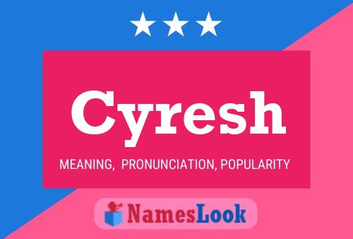 Cyresh Name Poster