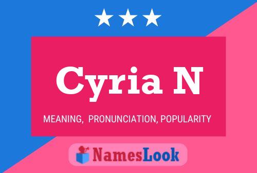 Cyria N Name Poster