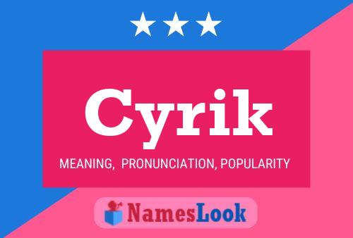 Cyrik Name Poster