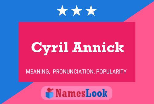 Cyril Annick Name Poster