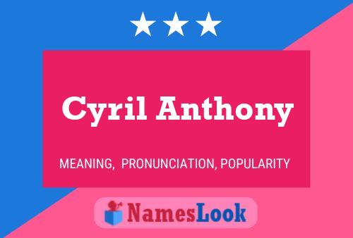 Cyril Anthony Name Poster