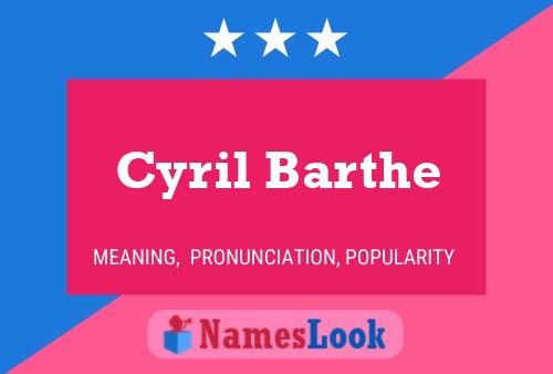 Cyril Barthe Name Poster