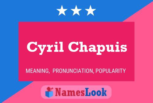 Cyril Chapuis Name Poster