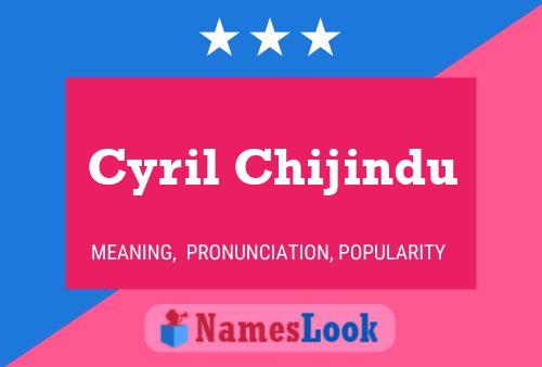 Cyril Chijindu Name Poster