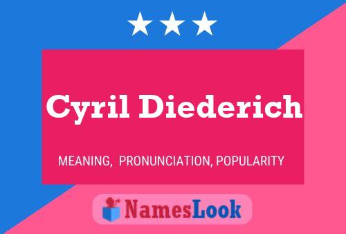 Cyril Diederich Name Poster