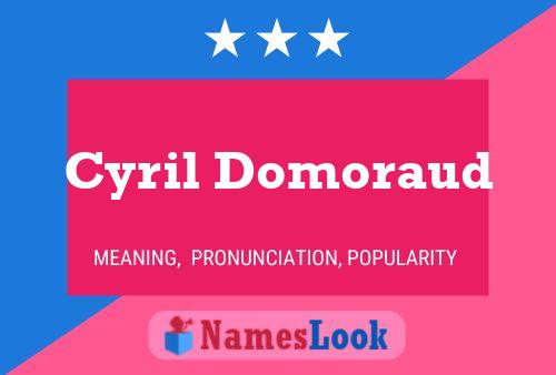 Cyril Domoraud Name Poster