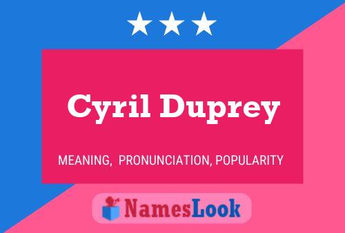 Cyril Duprey Name Poster