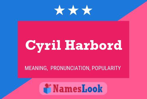 Cyril Harbord Name Poster