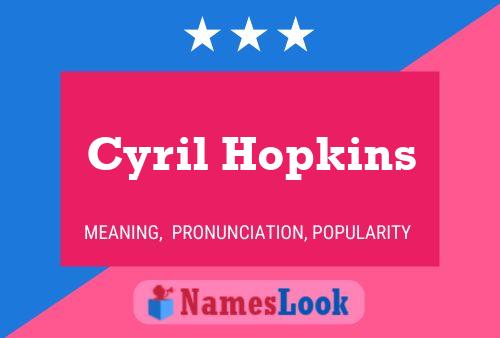 Cyril Hopkins Name Poster