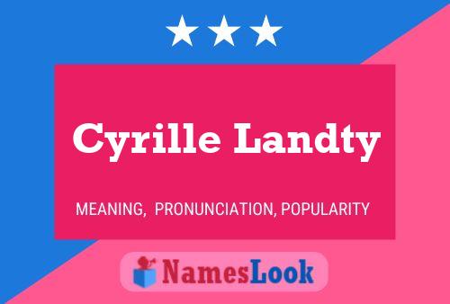 Cyrille Landty Name Poster