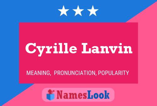 Cyrille Lanvin Name Poster