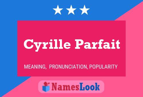 Cyrille Parfait Name Poster