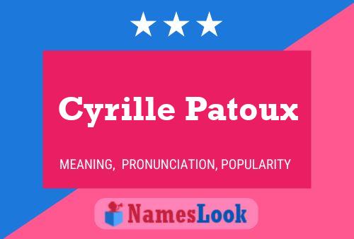 Cyrille Patoux Name Poster