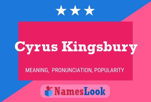 Cyrus Kingsbury Name Poster