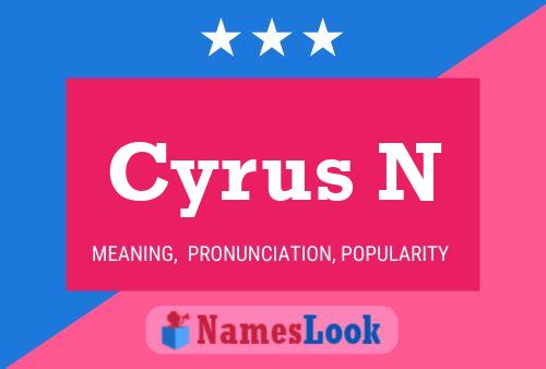 Cyrus N Name Poster