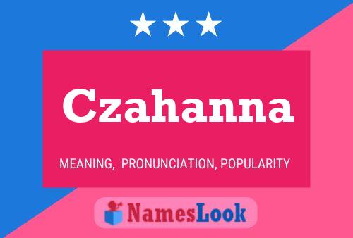 Czahanna Name Poster