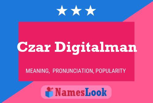 Czar Digitalman Name Poster