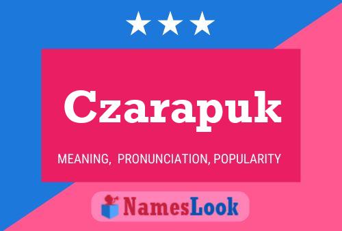 Czarapuk Name Poster