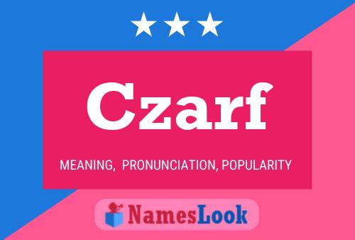 Czarf Name Poster