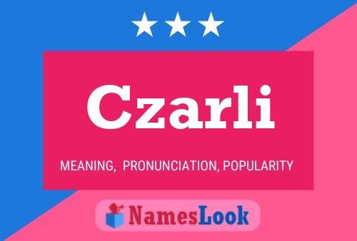 Czarli Name Poster