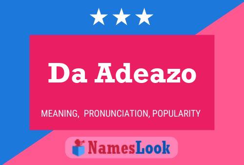 Da Adeazo Name Poster