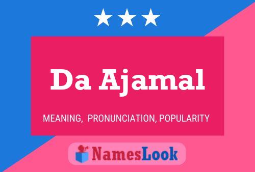 Da Ajamal Name Poster